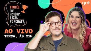🔴 AO VIVO: 🏆  Troféu Que História é essa, Porchat? com Fábio Porchat e Dani Calabresa