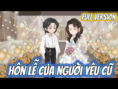 Full Version | Hôn Lễ Của Người Yêu Cũ | Dii Vietsub