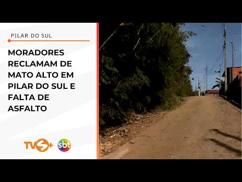 Moradores reclamam de mato alto em Pilar do Sul e falta de asfalto | TVS+ SBT