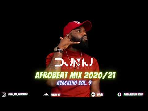 Dj Mj - AfroBeat Mix 2020/21(Avacalho Vol.9)