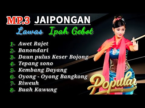 MP3 JAIPONGAN LAWAS IPAH GEBOT