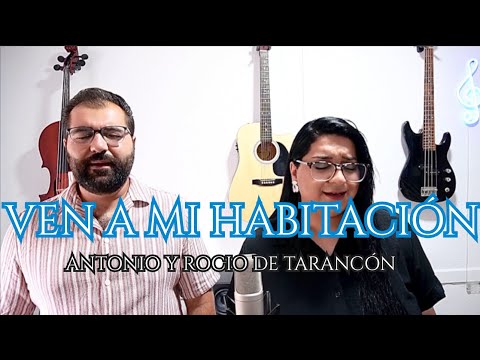 ANTONIO Y ROCIO DE TARANCÓN || VEN A MI HABITACIÓN + CORDERO SI PUDIERA SER ( @JohanDeManresa )