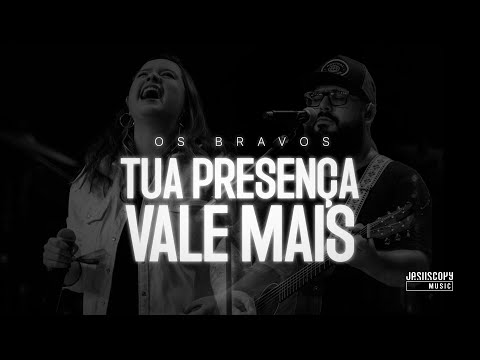 Os Bravos - Tua Presença Vale Mais (Ao Vivo na Conferência JesusCopy 23')