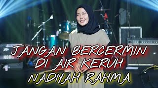 Download lagu JANGAN BERCERMIN DI AIR KERUH - NADIYAH RAHMA & QASIDAH TIGA BERLIAN mp3