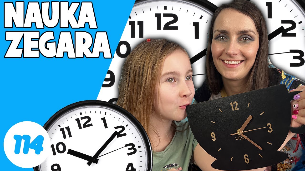 JAK NAUCZYĆ DZIECKO ZEGARA Nauka która jest godzina dla dzieci