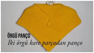 İki kare örgüden örgü Panço yapımı/ örgü çocuk panosu / örgü modelleri / Figen Ararat