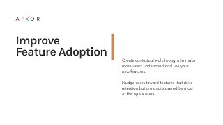 Real-time Actions: Increasing Feature Adoption | Use Case | Apxor