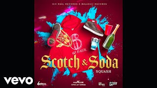 Squash - Scotch & Soda (Official Audio)