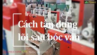 Tận dụng lõi sau khi tu bóc để làm ván ghép thanh.