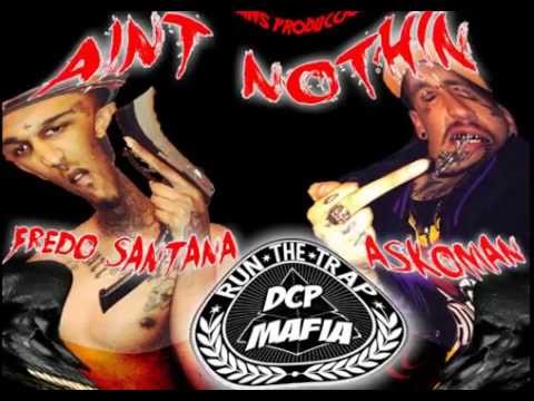 fredo santana ft askoman aint nothin remix scare site 2 DCPM dj 666 2014