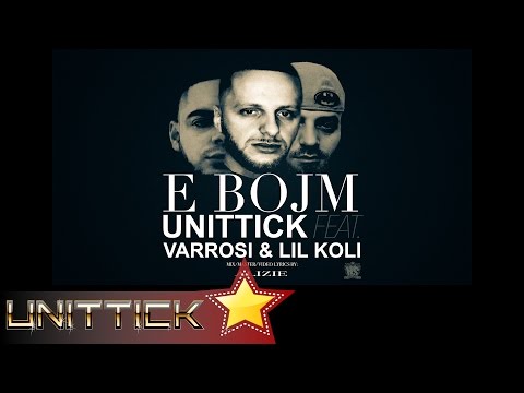 Unittick Ft. Varrosi & Lil Koli - E BOJM