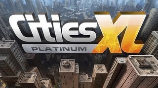 Cities XL Platinum Gameplay HD PC