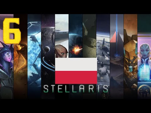 Stellaris - Imperium Polskie #6 (Gameplay PL, Zagrajmy)