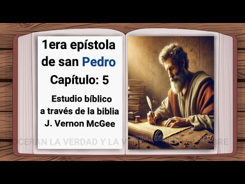 1 PEDRO CAPITULO 5  audio biblia - estudio bíblico J. Vernon McGee