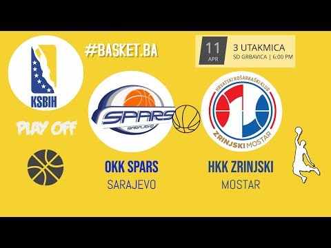 LIVE ◘ OKK Spars vs HKK Zrinjski   ◘ 3. UTAKMICA - PLAY OFF ◘ 2018/2019