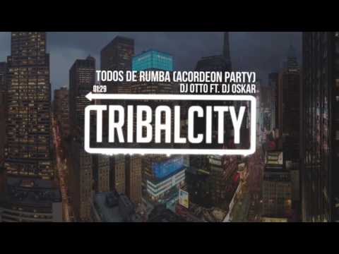 DJ Otto ft. DJ Oskar - Todos De Rumba (Acordeon Party)