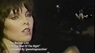 Pat Benatar - "In The Heat Of The Night", Live, *RARE*