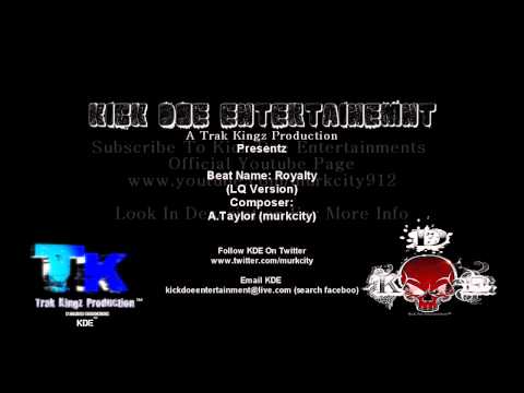 Royalty Beat Produced By Trak Kingz  Kick Doe Entertainment