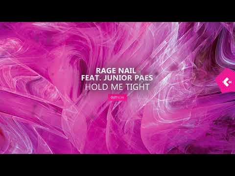 Rage Nail ft. Junior Paes - Hold Me Tight (Original Mix)