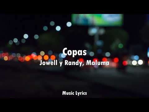 Jowell y Randy, Maluma - Copas (Letra)