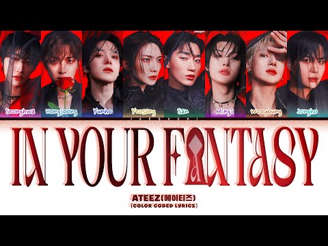 ATEEZ(에이티즈) 'In Your Fantasy' (Color Coded Lyrics)