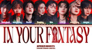 Download lagu ATEEZ(에이티즈) 'In Your Fantasy' (Color Coded Lyrics) mp3