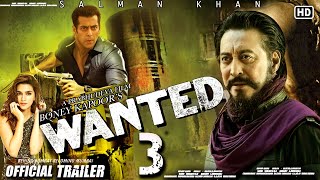 Wanted 3 Movie Official Trailer..! Danny Denzongpa ! Salman Khan ! Kriti Sanon ! Releasing date...!