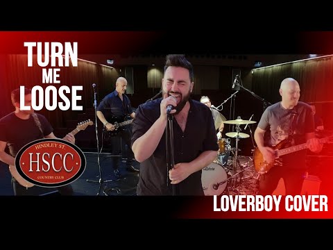 'Turn Me Loose' (LOVERBOY) Cover by The HSCC