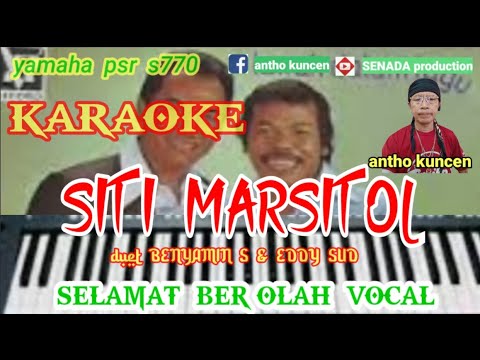 #Karaoke #SENADAproduction #BenyaminS KARAOKE Benyamin S - SITI MARSITOL yamaha psr s770 Tanpa Vocal