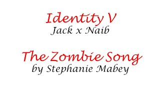 [MAD][ENG SUB] Identity V - JackNaib - The Zombie Song (Stephanie Mabey)