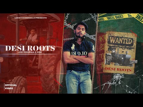 Desi Roots - Lucky Khodwala (Official Video) New Haryanvi Hip Hop Song | New Haryanvi songs 2025