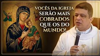 Vocês da Igreja serão mais cobrados que os do mundo!  #PadrePabloHenrique #homiliadiária #Oração
