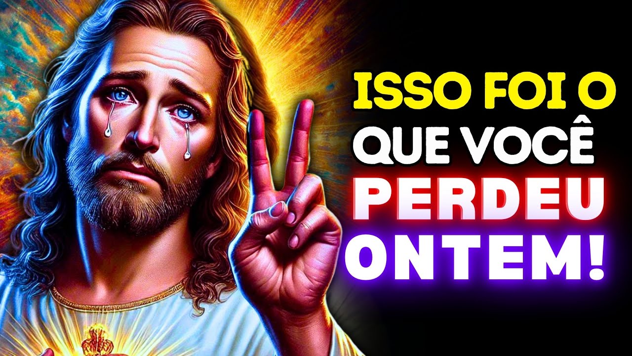 🔴MEU FILHO: SE NÃO AGIR AGORA, PODE PERDER MUITO MAIS! | MENSAGEM DE DEUS HOJE | MENSAGEM DE DEUS