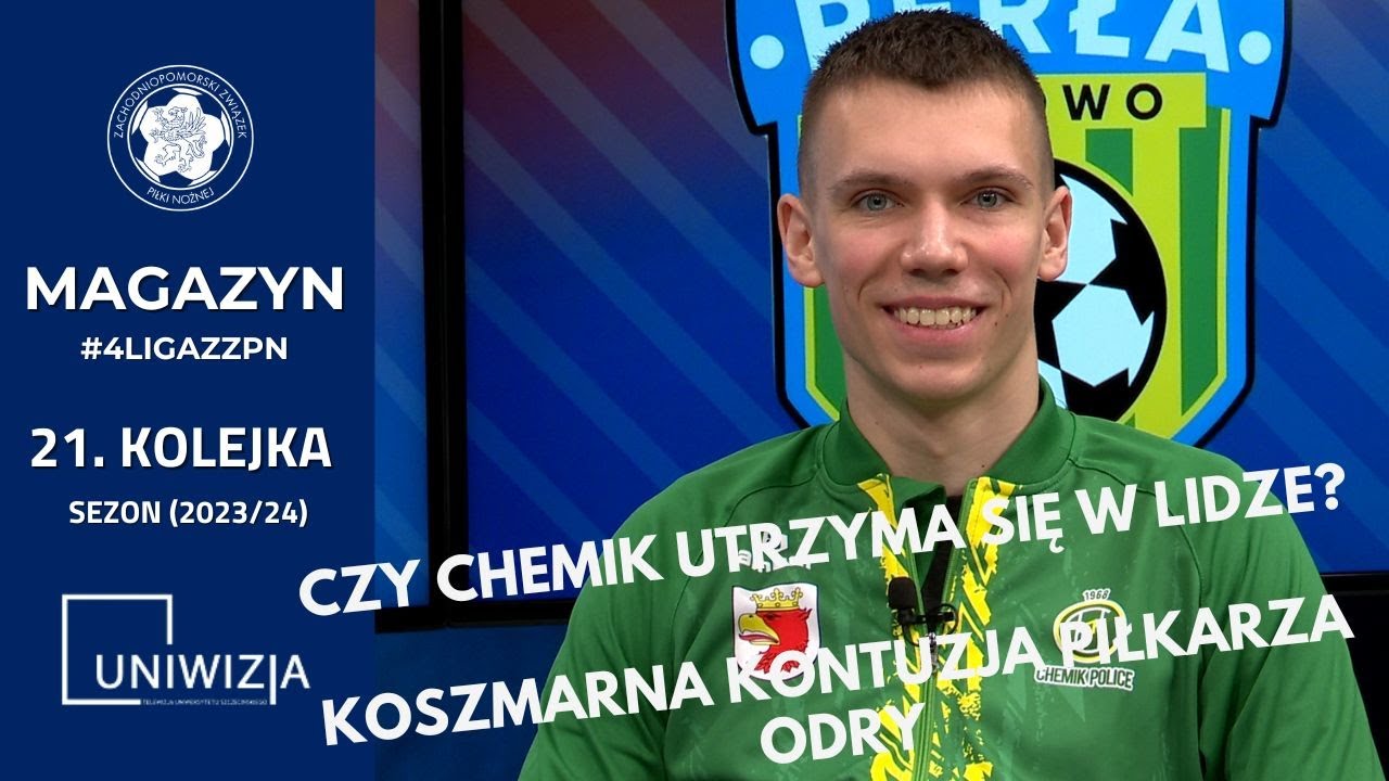 Magazyn #4LigaZZPN - Olaf Gwóźdź - Chemik Police | 21. kolejka (Sezon 2023/24)