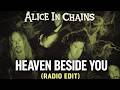 Alice In Chains Heaven Beside You Radio Edit HQ Audio