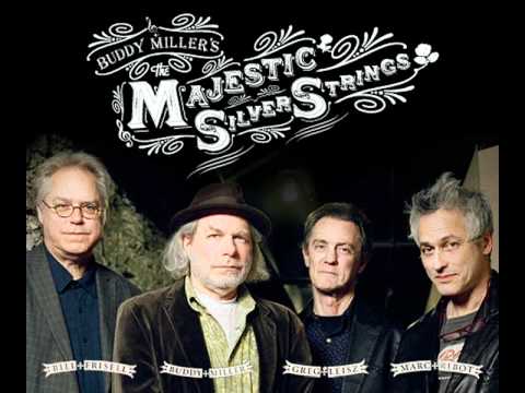 Buddy Miller & the Majestic Silver Strings - No Good Lover