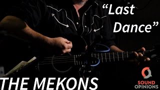 The Mekons perform "Last Dance" (Live on Sound Opinions)
