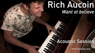 #673 Rich Aucoin - Want to believe (Acoustic Session)