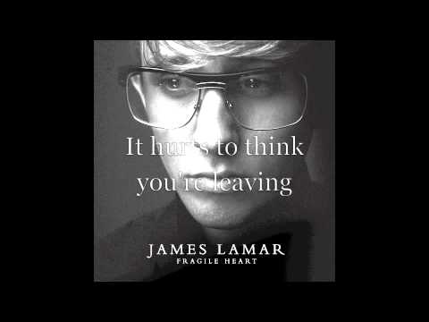 James Lamar - Fragile Heart (w/ Lyrics)