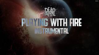Playing with fire - Dead by April (Instrumental)