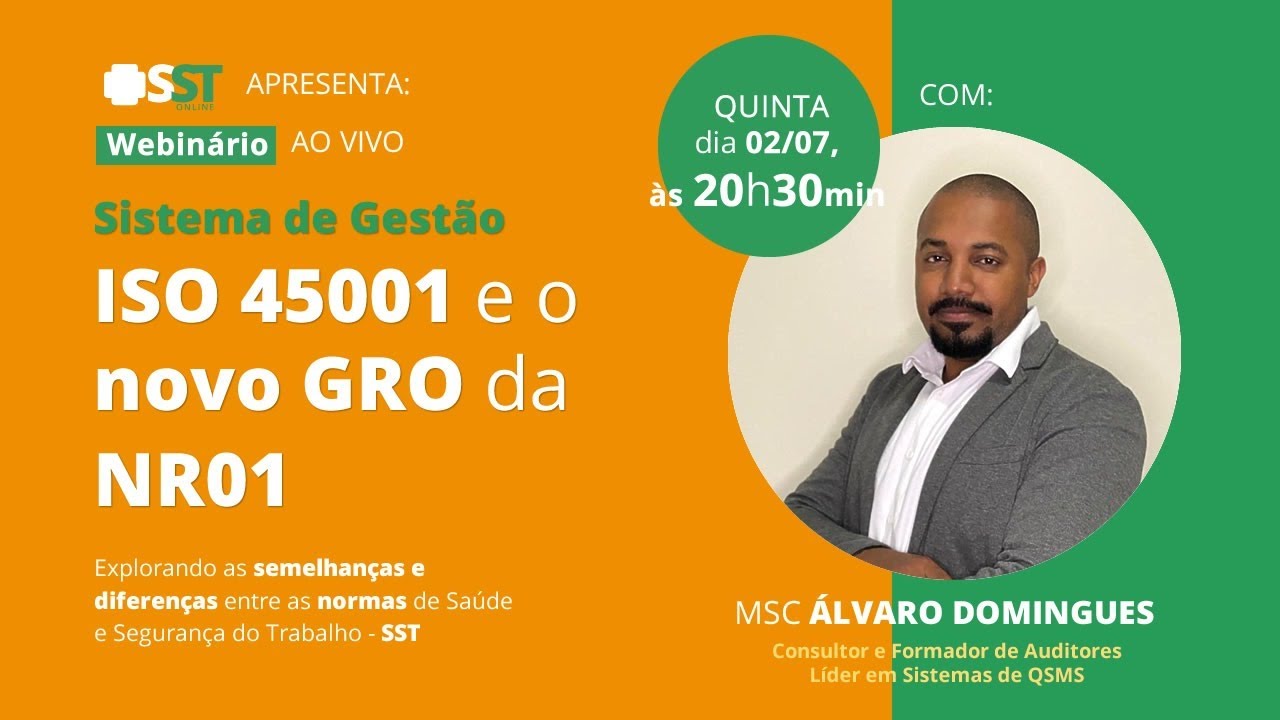 Webinar 4# Ao vivo:  a ISO 45001 e sua interface com o novo GRO da NR 01