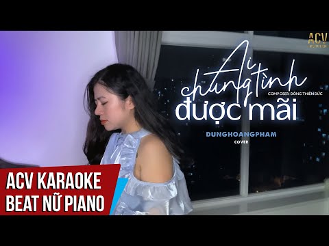 Karaoke | Ai Chung Tình Được Mãi - Dunghoangpham Cover x Đinh Tùng Huy | Beat Tone Nữ Piano