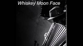 Whiskey Moon Face ~ Dark Blues !