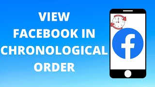How to View Facebook Feed in Chronological Order on Mobile