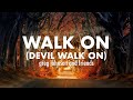 WALK ON (DEVIL WALK ON) Lyric Video: Greg Johnson