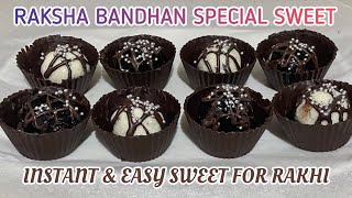 Raksha Bandhan Special Sweet /No Bake Dessert in 5 Mints Instant & easy sweet Recipe #chocolateBalls