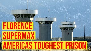 The Florence Supermax: America's Toughest Prison or the World's Luxury Prison
