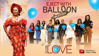 Episode 56 (Aba edition) pop the balloon to eject least attractive guy on the show