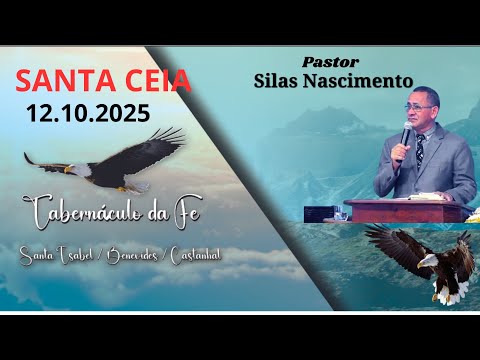 12.10.2025 -Santa Ceia - Pr. Silas Nascimento