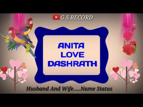 Anita Love 💕Dashrath Name 3D WhatsApp Status / Husband 👰👲Wife Name Status G.S Record